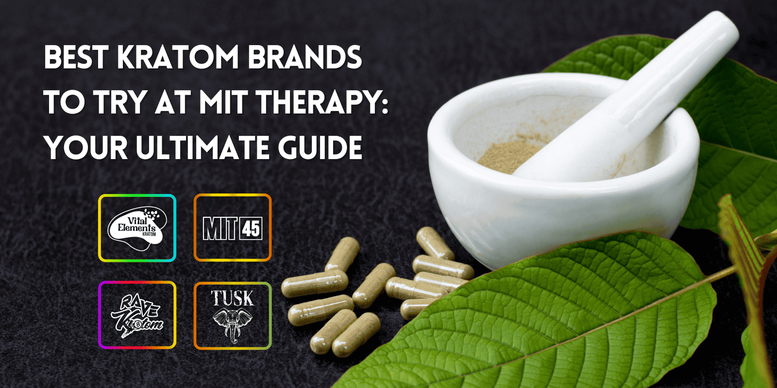Best Kratom Brands to Try at Mit Therapy